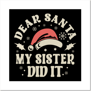 Dear Santa My Sister Did It Christmas Posters and Art